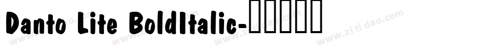 Danto Lite BoldItalic字体转换